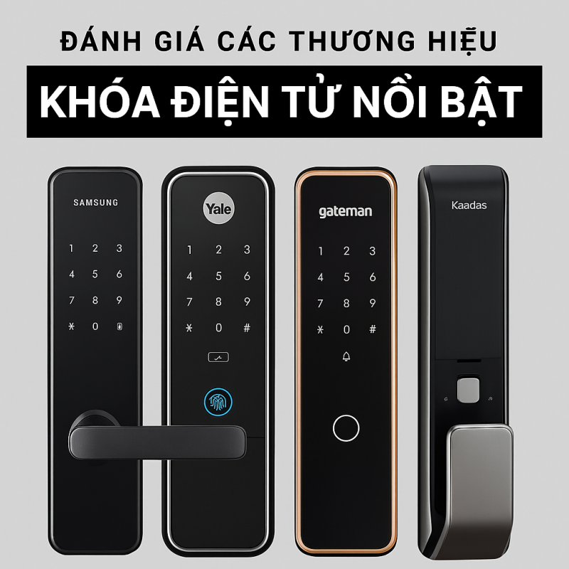 Đánh Giá Các Thương Hiệu Khoá Điện Tử Nổi Bật
