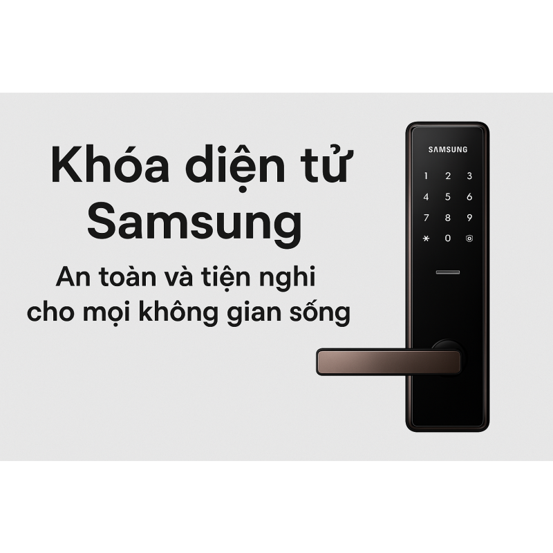 Khóa điện tử Samsung công nghệ Hàn Quốc