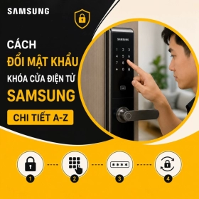 Cách Đổi Mật Khẩu Khóa Điện Tử Samsung
